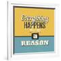 Everything Happens for a Reason-Lorand Okos-Framed Art Print