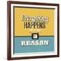 Everything Happens for a Reason-Lorand Okos-Framed Art Print