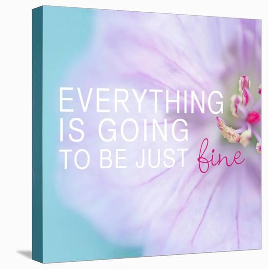 Everything is Going to be Just Fine-Sarah Gardner-Stretched Canvas