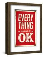 Everything Is Going To Be Ok-null-Framed Art Print