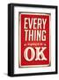 Everything Is Going To Be Ok-null-Framed Art Print