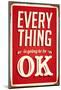 Everything Is Going To Be Ok-null-Mounted Art Print