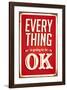 Everything Is Going To Be Ok-null-Framed Art Print