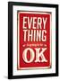 Everything Is Going To Be Ok-null-Framed Art Print