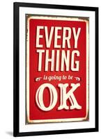 Everything Is Going To Be Ok-null-Framed Art Print