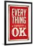 Everything Is Going To Be Ok-null-Framed Art Print