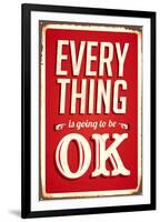 Everything Is Going To Be Ok-null-Framed Art Print