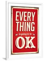 Everything Is Going To Be Ok-null-Framed Art Print