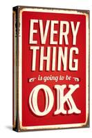 Everything Is Going To Be Ok-null-Stretched Canvas