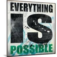 Everything is Possible-Daniel Bombardier-Mounted Giclee Print