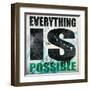 Everything is Possible-Daniel Bombardier-Framed Giclee Print