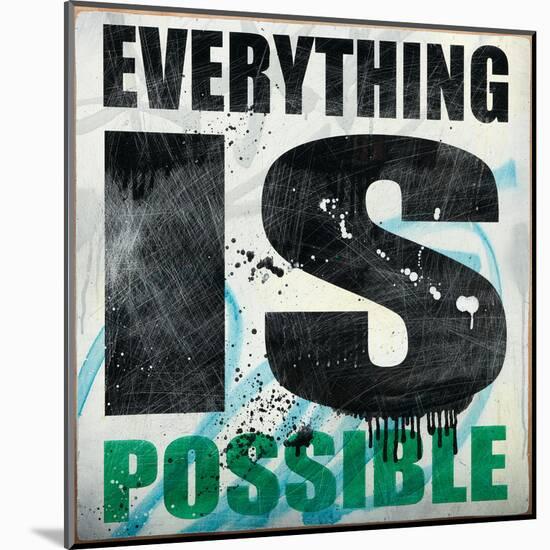 Everything is Possible-Daniel Bombardier-Mounted Giclee Print