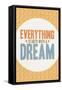 Everything Starts With a Dream-null-Framed Stretched Canvas