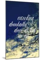 Exceeding Abundantly Above All That We Ask-Vintage Skies-Mounted Giclee Print