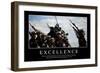 Excellence: Citation Et Affiche D'Inspiration Et Motivation-null-Framed Premium Photographic Print