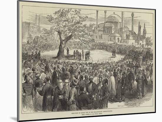 Execution of Hassan Bey at the Seraskierate, Constantinople-null-Mounted Giclee Print