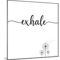 Exhale-Denise Brown-Mounted Art Print