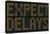 Expect Delays Congestion Sign-Mr Doomits-Stretched Canvas