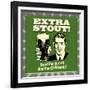 Extra Stout! Good for Beers! Bad for Girlfriends!-Retrospoofs-Framed Premium Giclee Print
