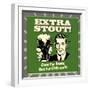 Extra Stout! Good for Beers! Bad for Girlfriends!-Retrospoofs-Framed Premium Giclee Print