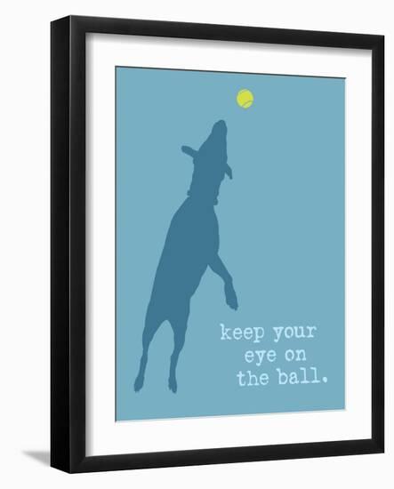 Eye On The Ball - Blue Version-Dog is Good-Framed Art Print