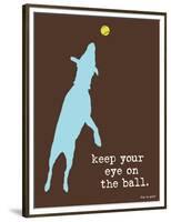 Eye On The Ball-Dog is Good-Framed Premium Giclee Print