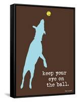 Eye On The Ball-Dog is Good-Framed Stretched Canvas