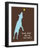 Eye On The Ball-Dog is Good-Framed Art Print