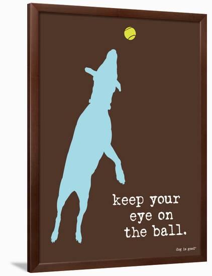 Eye On The Ball-Dog is Good-Framed Art Print