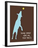 Eye On The Ball-Dog is Good-Framed Art Print