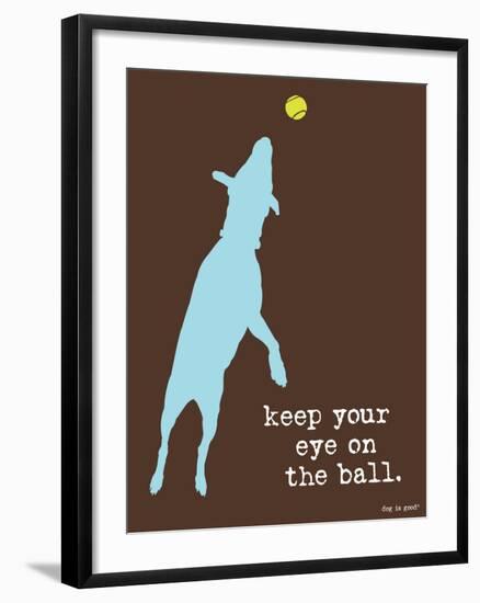 Eye On The Ball-Dog is Good-Framed Art Print