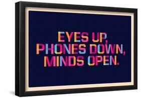 Eyes Up, Phones Down, Minds Open-null-Framed Poster