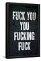 F*ck You You F*cking F*ck Poster-null-Framed Poster