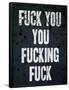 F*ck You You F*cking F*ck Poster-null-Framed Poster