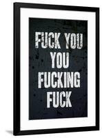 F*ck You, You F*cking F*ck-null-Framed Art Print