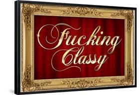 F*cking Classy Faux Frame-null-Framed Poster