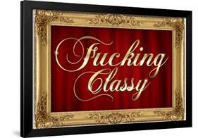 F*cking Classy Faux Frame-null-Framed Art Print