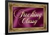 F*cking Classy Purple Faux Frame Art Poster Print-null-Framed Poster