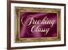 F*cking Classy Purple Faux Frame-null-Framed Art Print