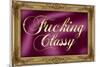 F*cking Classy Purple Faux Frame-null-Mounted Art Print