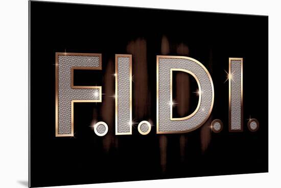 F.I.D.I. F-ck It Do It Bling Poster-null-Mounted Poster