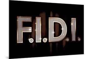 F.I.D.I. F-ck It Do It Bling Poster-null-Mounted Poster