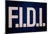 F.I.D.I. F*ck It Do It Blue Poster-null-Mounted Poster