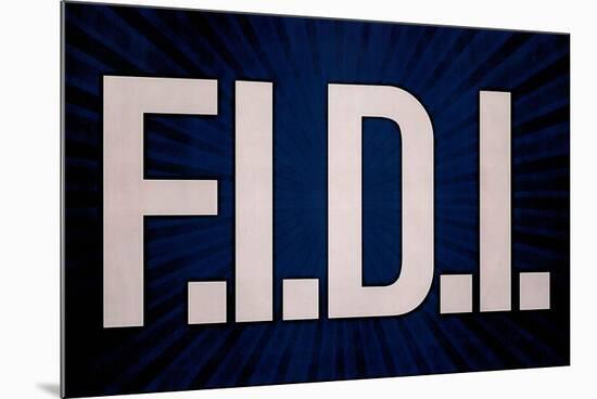 F.I.D.I. F-ck It Do It Blue Poster-null-Mounted Poster
