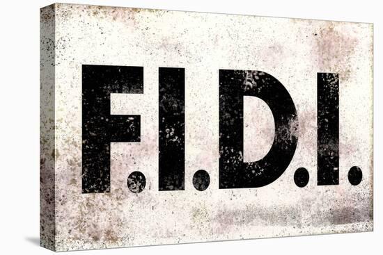 F.I.D.I. F-ck It Do It Weathered Poster-null-Stretched Canvas