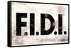 F.I.D.I. F-ck It Do It Weathered Poster-null-Framed Stretched Canvas