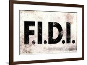 F.I.D.I. F-ck It Do It Weathered Poster-null-Framed Poster