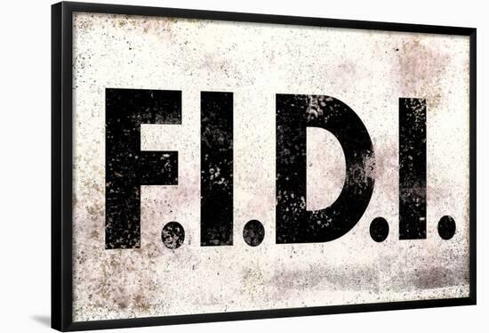 F.I.D.I. F-ck It Do It Weathered Poster-null-Framed Poster