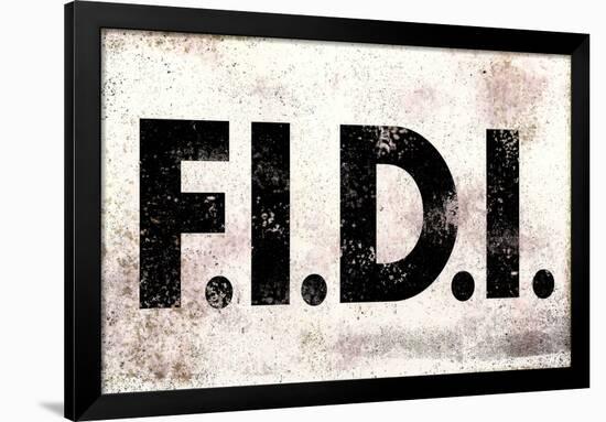 F.I.D.I. F-ck It Do It Weathered Poster-null-Framed Poster