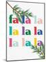 Fa La La-Ann Bailey-Mounted Art Print